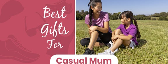 Best Gifts for the Casual Mum